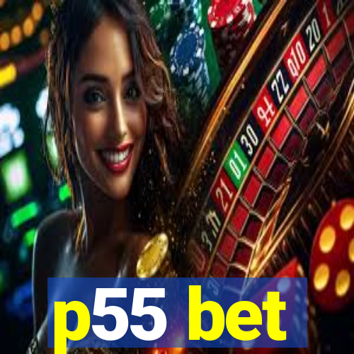 p55 bet